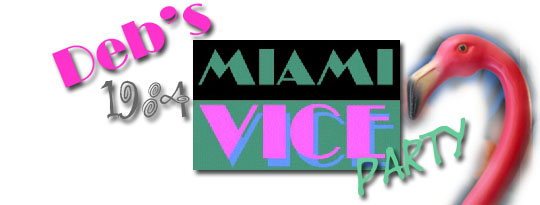 Deb's 1984 Miami Vice Party :: May, 2005}