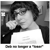 Deb Schwartz is no longer a loser